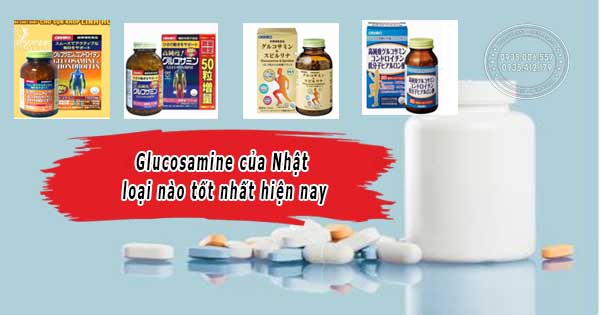 top-4-glucosamine-cua-nhat-loai-nao-tot-nhat-hien-nay1.JPG